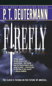 Title: The Firefly: A Novel, Author: P. T. Deutermann