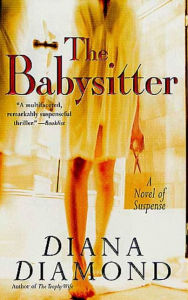 Title: The Babysitter: A Novel of Suspense, Author: Diana Diamond