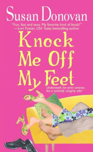 Title: Knock Me Off My Feet, Author: Susan Donovan