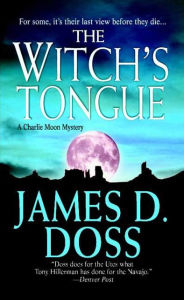 Title: The Witch's Tongue (Charlie Moon Series #9), Author: James D. Doss