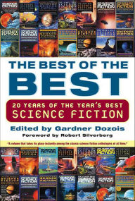 Title: The Best of the Best: 20 Years of the Year's Best Science Fiction, Author: Gardner Dozois