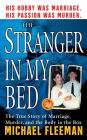 The Stranger in My Bed: The True Story of Marriage, Murder, and the Body in the Box