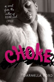 Title: Choke: A Novel, Author: Darnella Ford