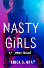 Nasty Girls: An Urban Novel