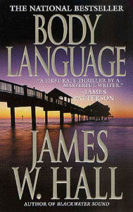 Title: Body Language, Author: James W. Hall