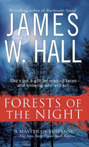 Title: Forests of the Night: A Novel, Author: James W. Hall