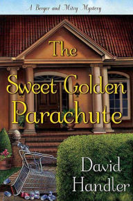 Title: The Sweet Golden Parachute: A Berger and Mitry Mystery, Author: David Handler