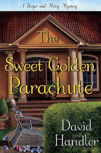 The Sweet Golden Parachute: A Berger and Mitry Mystery