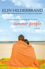 Title: Summer People: A Novel, Author: Elin Hilderbrand