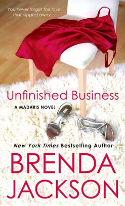 Unfinished Business Madaris Family Series By Brenda