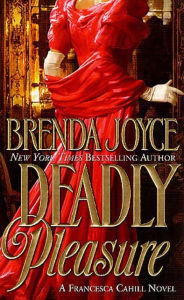 Title: Deadly Pleasure (Francesca Cahill Series #2), Author: Brenda Joyce