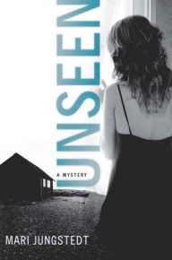 Title: Unseen: A Mystery, Author: Mari Jungstedt