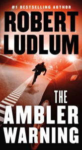 Title: The Ambler Warning, Author: Robert Ludlum