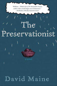 Title: The Preservationist: A Novel, Author: David Maine