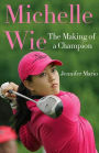 Michelle Wie: The Making of a Champion