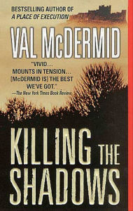Title: Killing the Shadows, Author: Val McDermid
