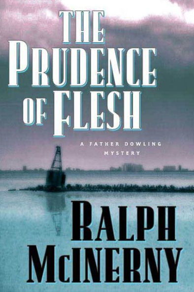 The Prudence of the Flesh: A Father Dowling Mystery