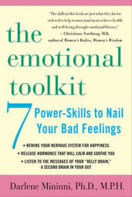 Title: The Emotional Toolkit: 7 Power-Skills to Nail Your Bad Feelings, Author: Darlene Mininni