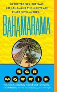 Title: Bahamarama, Author: Bob Morris