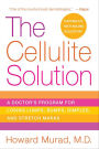 The Cellulite Solution: A Doctor's Program for Losing Lumps, Bumps, Dimples, and Stretch Marks