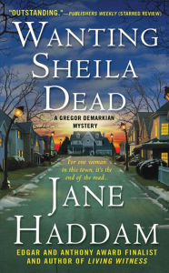 Title: Wanting Sheila Dead (Gregor Demarkian Series #25), Author: Jane Haddam