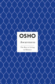 Title: Awareness: The Key to Living in Balance, Author: Osho