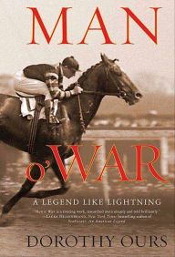 Title: Man o' War: A Legend Like Lightning, Author: Dorothy Ours