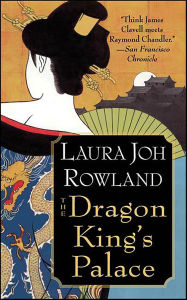 Title: The Dragon King's Palace (Sano Ichiro Series #8), Author: Laura Joh Rowland