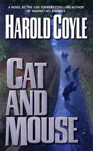 Text books downloads Cat and Mouse: A Novel by Harold Coyle