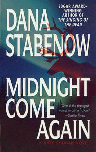 Title: Midnight Come Again (Kate Shugak Series #10), Author: Dana Stabenow