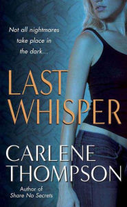 Title: Last Whisper, Author: Carlene Thompson