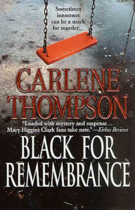 Title: Black for Remembrance, Author: Carlene Thompson