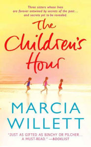 Title: The Children's Hour: A Novel, Author: Marcia Willett