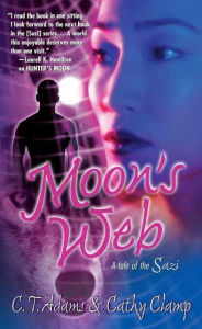 Title: Moon's Web (Tales of the Sazi Series #2), Author: C. T. Adams