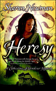 Title: Heresy: A Catherine LeVendeur Mystery, Author: Sharan Newman