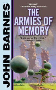 Title: The Armies of Memory, Author: John Barnes