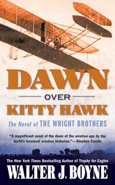 Dawn Over Kitty Hawk: The Novel of the Wright Brothers