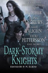 Title: Dark and Stormy Knights: A Paranormal Fantasy Anthology, Author: P. N. Elrod