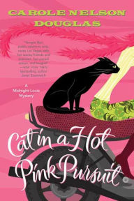 Title: Cat in a Hot Pink Pursuit (Midnight Louie Series #17), Author: Carole Nelson Douglas