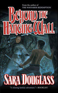 Title: Beyond the Hanging Wall, Author: Sara Douglass