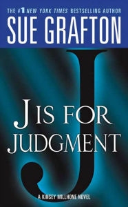 Title: J Is for Judgment (Kinsey Millhone Series #10), Author: Sue Grafton