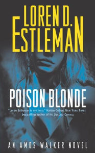 Title: Poison Blonde (Amos Walker Series #16), Author: Loren D. Estleman