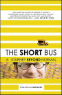 The Short Bus: A Journey Beyond Normal