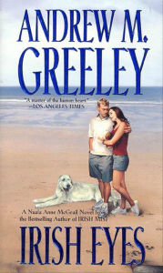 Title: Irish Eyes: A Nuala Anne McGrail Novel, Author: Andrew M. Greeley