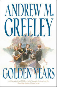 Title: Golden Years, Author: Andrew M. Greeley