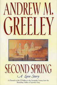 Title: Second Spring: A Love Story, Author: Andrew M. Greeley