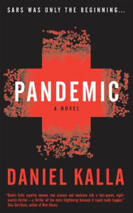 Title: Pandemic: A Novel, Author: Daniel Kalla