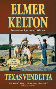 Title: Texas Vendetta: A Story of the Texas Rangers, Author: Elmer Kelton