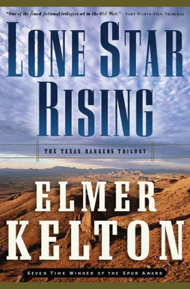 Lone Star Rising: The Texas Rangers Trilogy