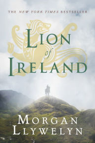 Title: Lion of Ireland, Author: Morgan Llywelyn